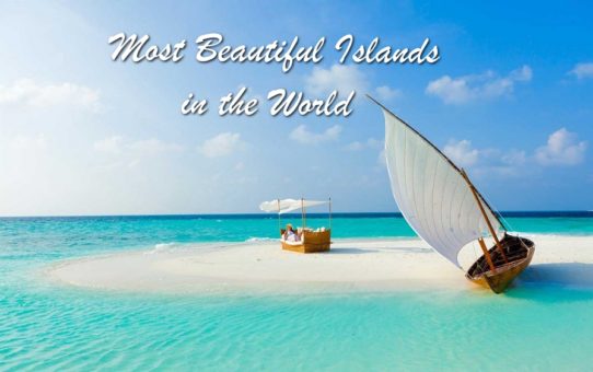 Top 10 Must Visit Most Beautiful Islands Around the World